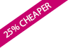 25% Cheaper